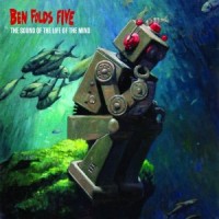 Ben Folds Five — The Sound Of The Life Of The Mind