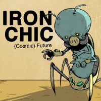 Iron Chic — (Cosmic) Future