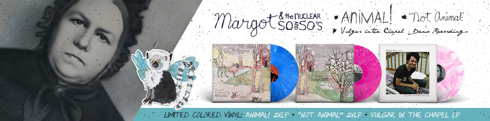 Margot & The Nuclear Vinyl